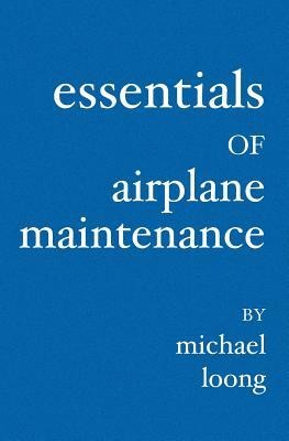 Essentials of Airplane Maintenance