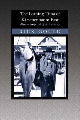 The Leaping Tuna of Kirschenbaum East: Almost inspired by a true story
