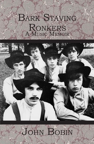 Bark Staving Ronkers A Music Memoir