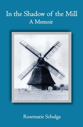 In the Shadow of the Mill A Memoir