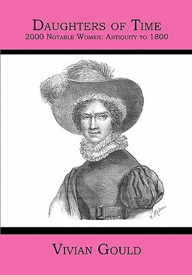 Daughters of Time 2000 Notable Women : Antiquity to 1800