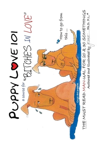 Puppy Love 101 A Course For: Bitches in Love