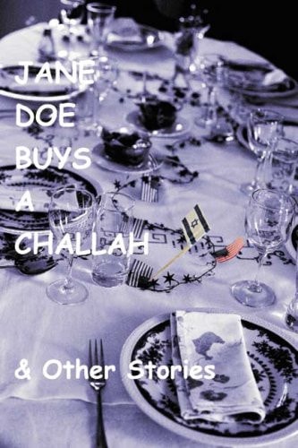 Jane Doe Buys a Challah & Other Stories