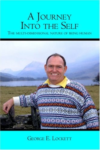A Journey Into the Self The Multi-Dimensional Nature of Being Human
