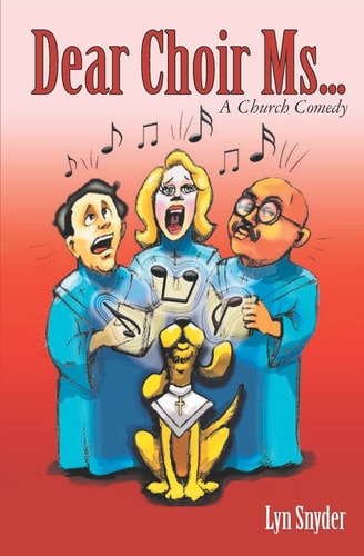 Dear Choir Ms. (A Church Comedy)