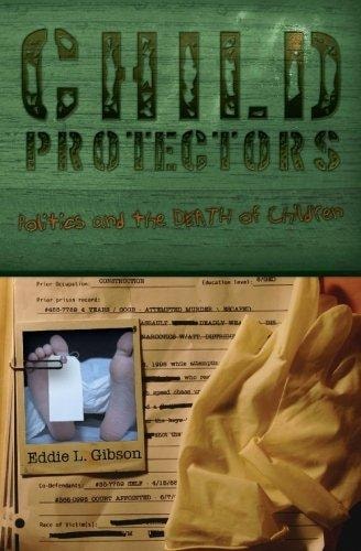 Child Protectors; Politics and the Death of Children