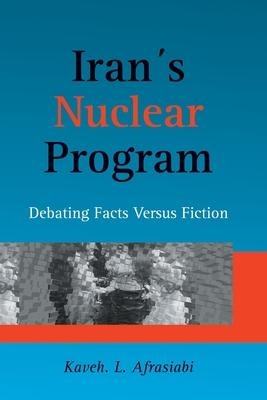 Irans Nuclear Program: Debating Facts Versus Fiction