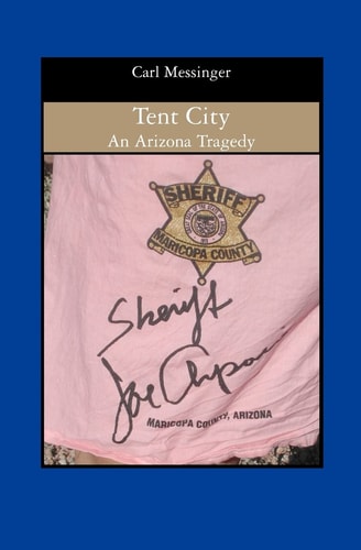 Tent City An Arizona Tragedy