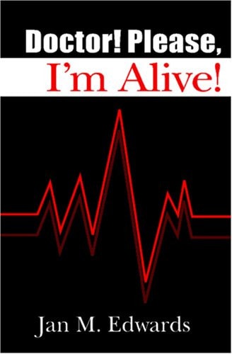 Doctor! Please, I'm Alive!