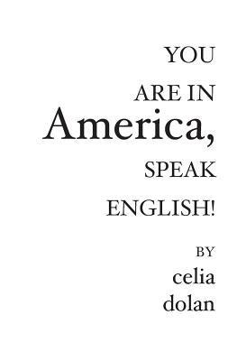 You Are In America: Speak English!