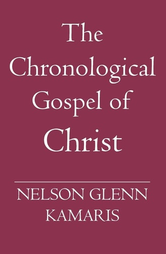 The Chronological Gospel of Christ