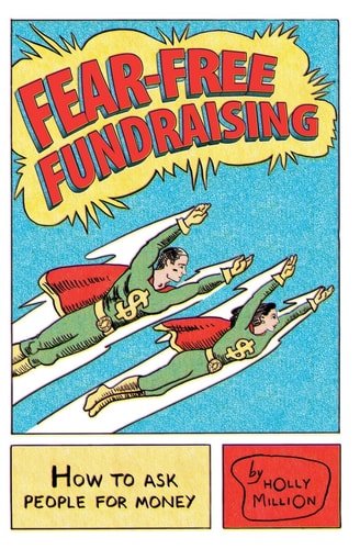 Fear-Free Fundraising How to Ask People for Money