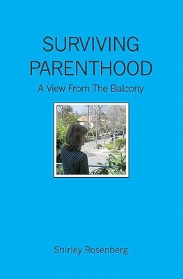 Surviving Parenthood A View from the Balcony