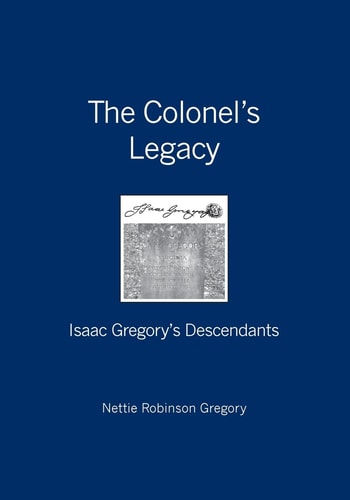 The Colonel's Legacy Isaac Gregory's Descendants
