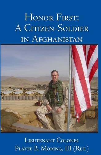 Honor First A Citizen-Soldier in Afghanistan