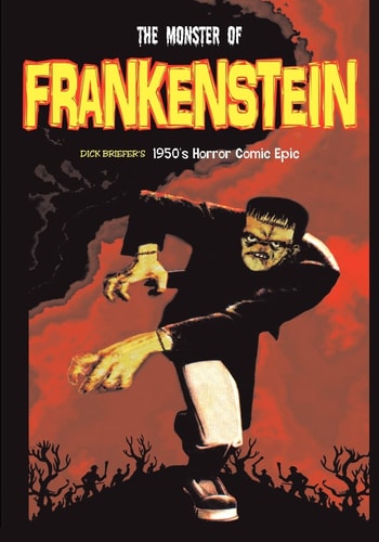 The Monster of Frankenstein The Complete 1950's Horror Comic