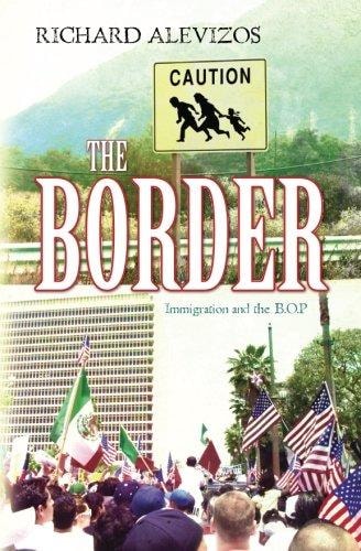 The Border Immigration and the B.O.P