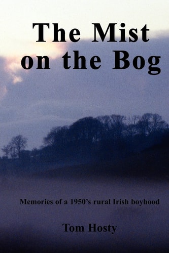 The Mist on the Bog An Irish Boyhood