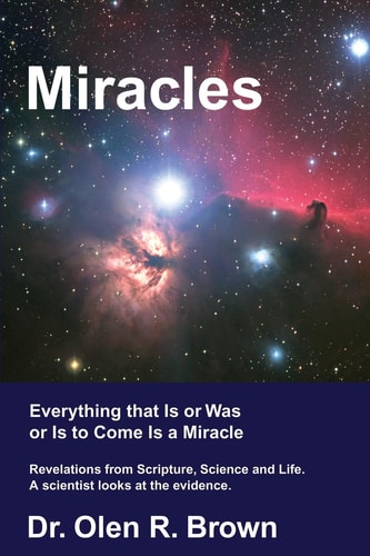 Miracles Everything That Is Or Was Or Is to Come Is a Miracle