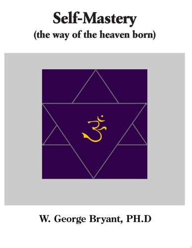 Self-Mastery (the Way of the Heaven Born) the way of the heaven born
