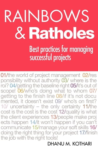 Rainbows & Ratholes Best Practices for Managing Successful Projects