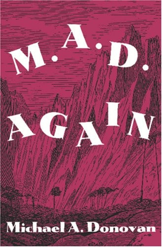 M. A. D. Again!
