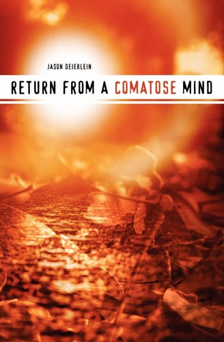 Return from a Comatose Mind