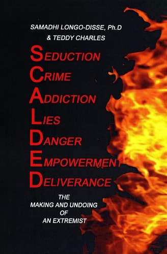 Scalded The Making and Undoing of an Extremist