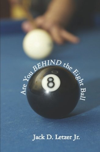 Are You BEHIND the Eight Ball Six Cornerstones of Financial Freedom