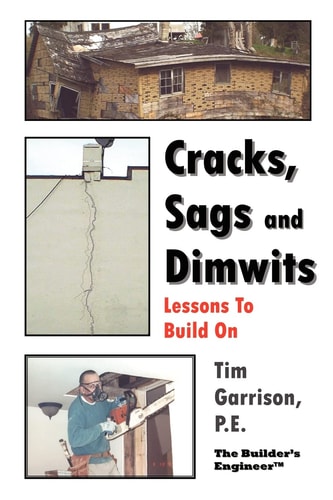 Cracks, Sags and Dimwits Lessons To Build On