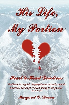 His Life, My Portion Heart to Heart Devotions