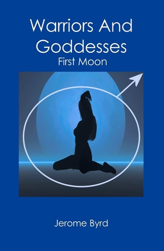 Warriors And Goddesses First Moon