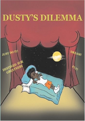 Dusty's Dilemma A Children's Book of HOPE, AD/HD Resource for Parents and Teachers, Introducing The "Hand"y Helper