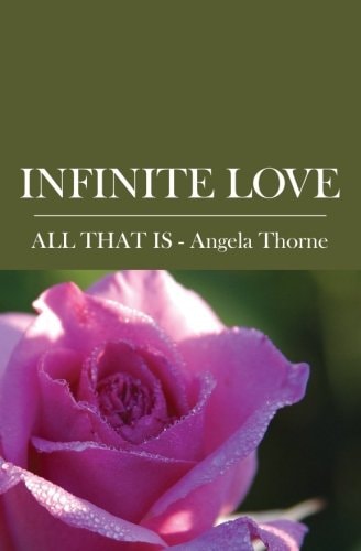 Infinite Love Divine Messages from ALL THAT IS