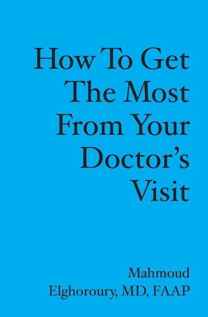 How to get the most from your doctors visit
