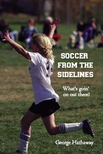 Soccer from the Sidelines What's Goin' on Out There?