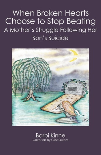 When Broken Hearts Choose to Stop Beating A Mother's Struggle Following Her Son's Suicide