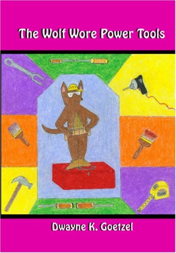 The Wolf Wore Power Tools