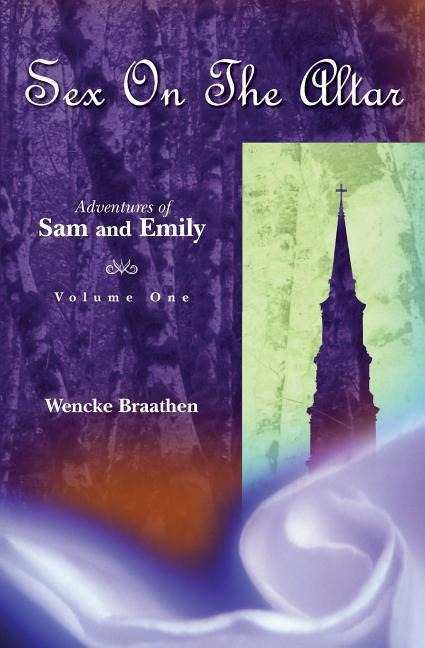 Sex on the Altar Adventures of Sam and Emily