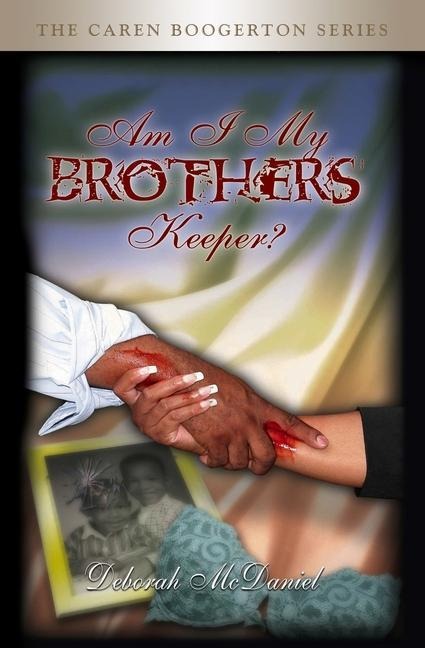 Am I My Brothers Keeper?: Caren Boogerton Series