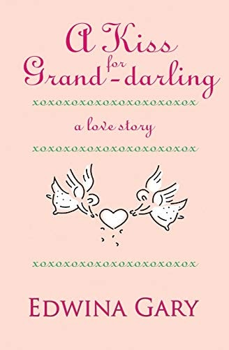A Kiss for Grand-darling A Love Story