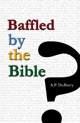 Baffled by the Bible