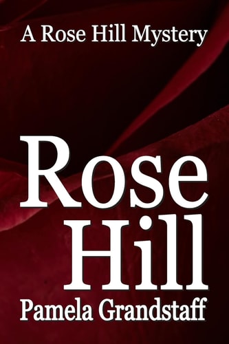 Rose Hill Rose Hill Mystery Series