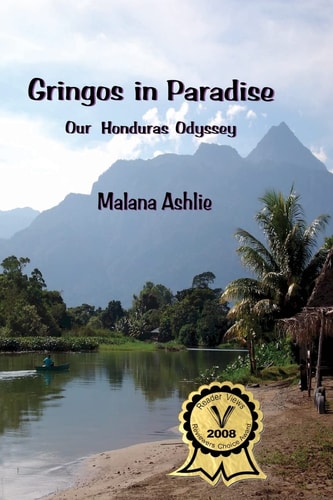 Gringos in Paradise Our Honduras Odyssey
