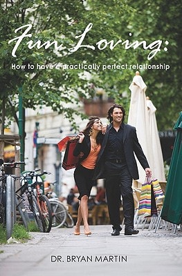Fun Loving How to Have a Practically Perfect Relationship
