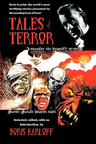 Tales of Terror The World's Most Terrifying Stories Presented by a Leading Icon of Fear
