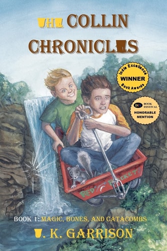 The Collin Chronicles Book 1 - Magic, Bones, and Catacombs