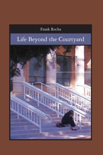 Life Beyond the Courtyard