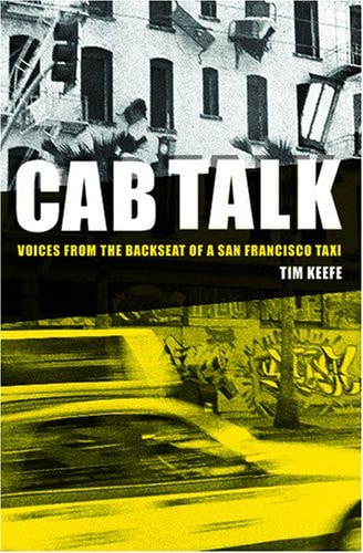 Cab Talk Voices from the Backseat of a San Francisco Taxi