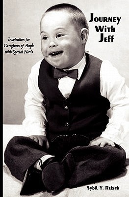 Journey with Jeff Inspiration for Caregivers of People with Special Needs